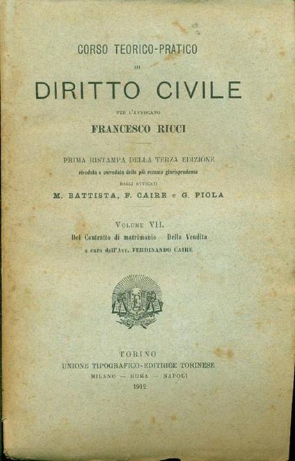 Corso teorico-pratico di diritto civile. Vol. VII: Del Contratto di Matrimonio. Della Vendita - Francesco Ricci - copertina