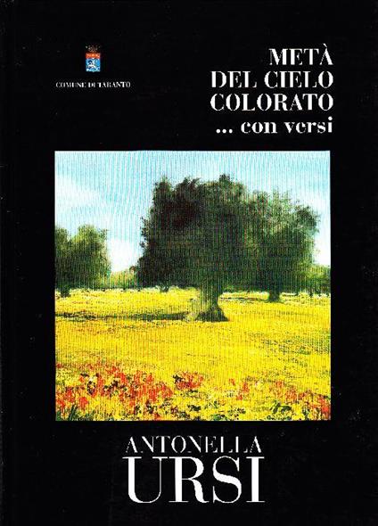 Antonella Ursi. Metà del cielo colorato con versi - Giovanni Amodio - copertina