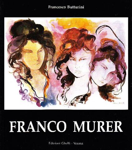 Opere recenti di Franco Murer - Francesco Butturini - copertina