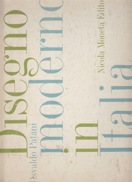 Disegno moderno in Italia - Osvaldo Patani - copertina