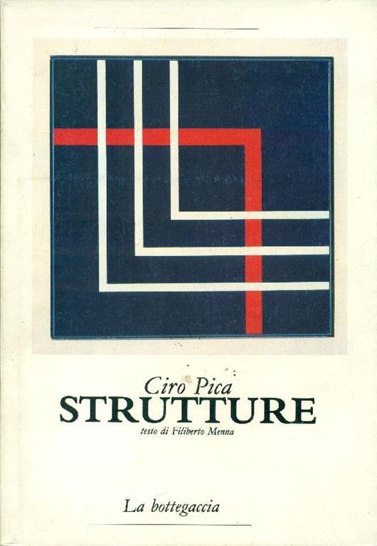 Ciro Pica. Strutture - Filiberto Menna - copertina