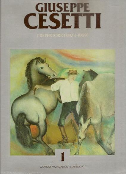 Catalogo generale dei dipinti di Giuseppe Cesetti. I° repertorio (1923-1989) - Giuseppe Cesetti - copertina