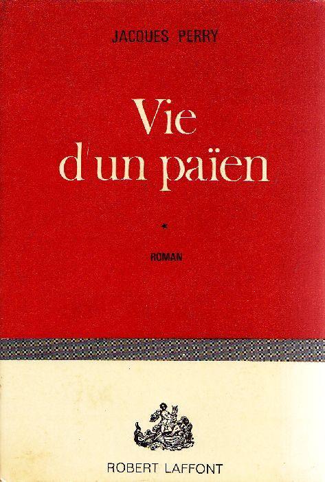 Vie d'un paien - Jacques Perry - copertina