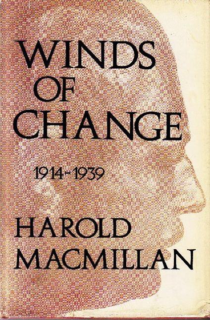 Winds of Change 1914-1939 - Harold Macmillan - copertina