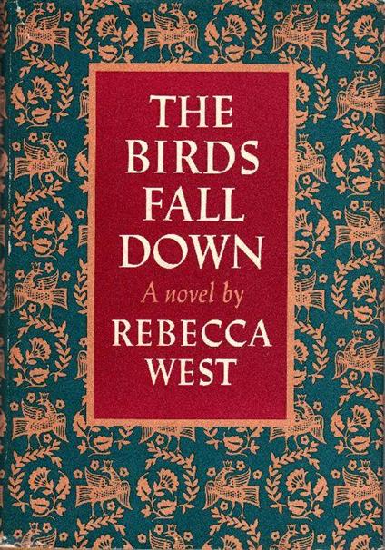 The Birds Fall Down - Rebecca West - copertina