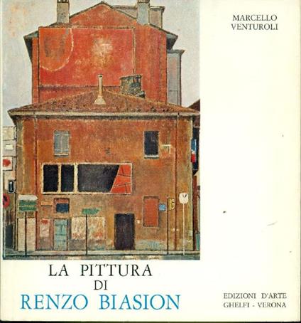 La pittura di Renzo Biasion - Marcello Venturoli - copertina