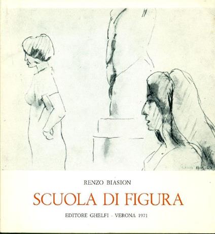 Scuola di figura - Renzo Biasion - copertina