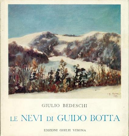 Le nevi di Guido Botta - Giulio Bedeschi - copertina
