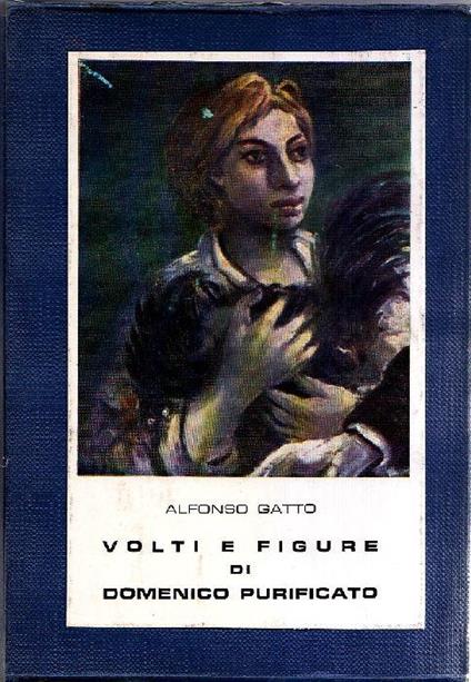 Volti e figure di Domenico Purificato - Alfonso Gatto - copertina
