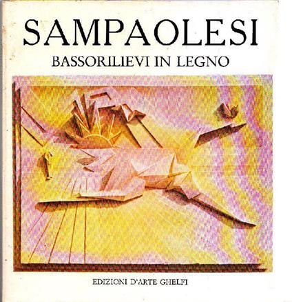 Bassorilievi in legno di Rolando Sampaolesi - Rolando Sampaolesi - copertina