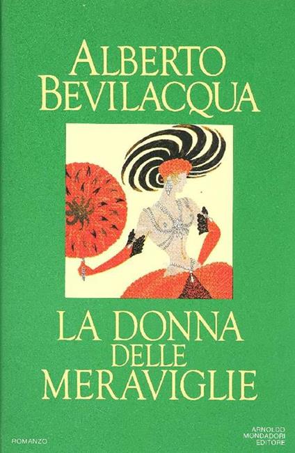 La donna delle meraviglie - Alberto Bevilacqua - copertina
