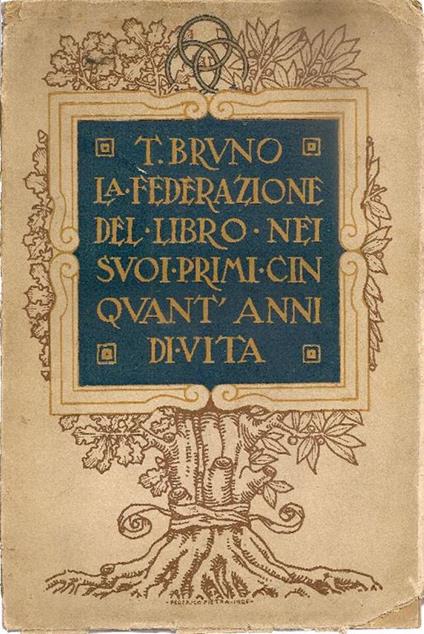 La Federazione del libro nel suo primo cinquantennio di vita - Tommaso Bruno - copertina
