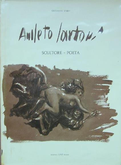 Amleto Sartori. Scultore Poeta - Giovanni Zabai - copertina