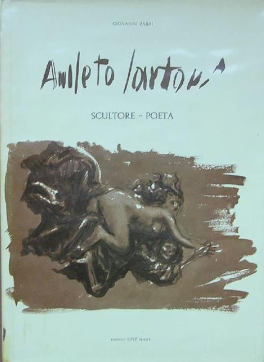 Amleto Sartori. Scultore Poeta - Giovanni Zabai - copertina