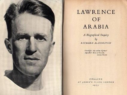 Lawrence of Arabia. a biographical Enquiry - Richard Aldington - copertina