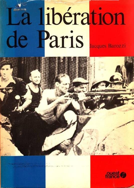 La libération de Paris - Jacques Barozzi - copertina
