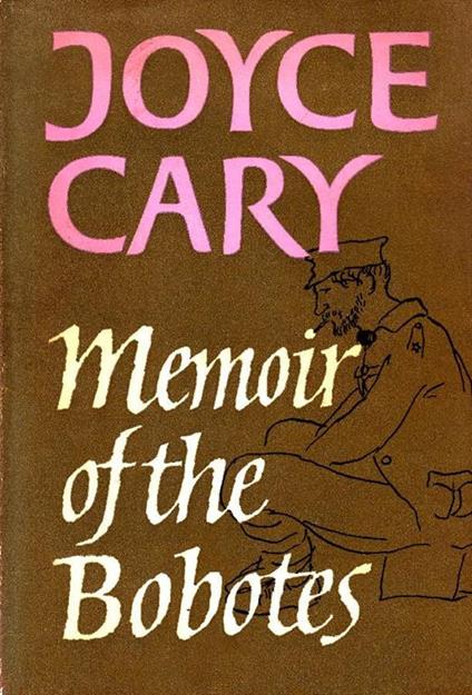 Memoir of the Bobotes - Joyce Cary - copertina