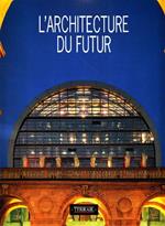 L' architecture du futur