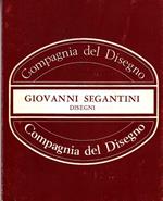 Giovanni Segantini. Disegni