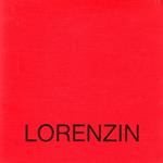 Lino Lorenzini. Dall'inconscio alla riflessione