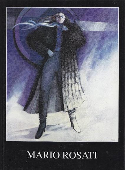 Mario Rosati. L'uomo come microcosmo 1985-1995 - Mario Rosati - copertina