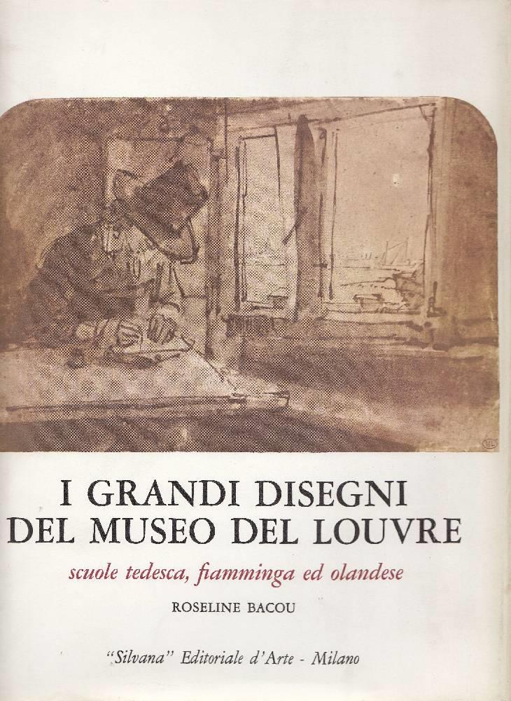 I grandi disegni del Museo del Louvre. Scuole tedesca, fiamminga ed olandese