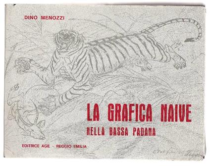 La grafica naive nella Bassa Padana - Dino Menozzi - copertina