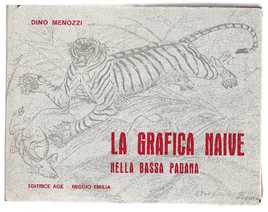 La grafica naive nella Bassa Padana - Dino Menozzi - copertina