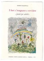 I fiori c'insegnano a sorridere. ''Favole per adultì'