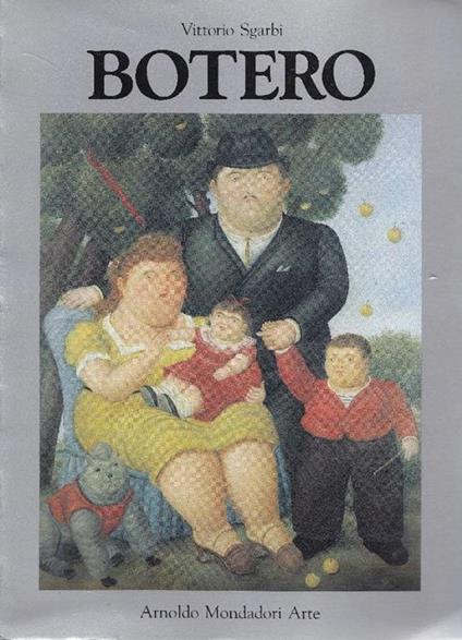 Botero. Dipinti Sculture Disegni - Vittorio Sgarbi - copertina