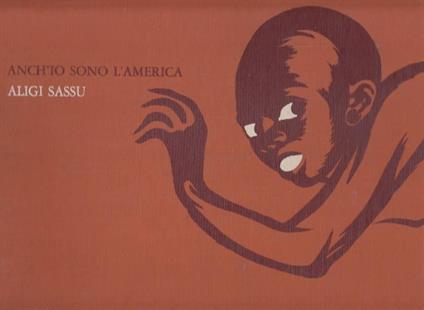 Anch'io sono l'America - Aligi Sassu - copertina