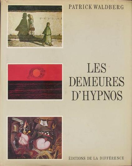 Les demeures d'hypnos - Patrick Waldberg - copertina
