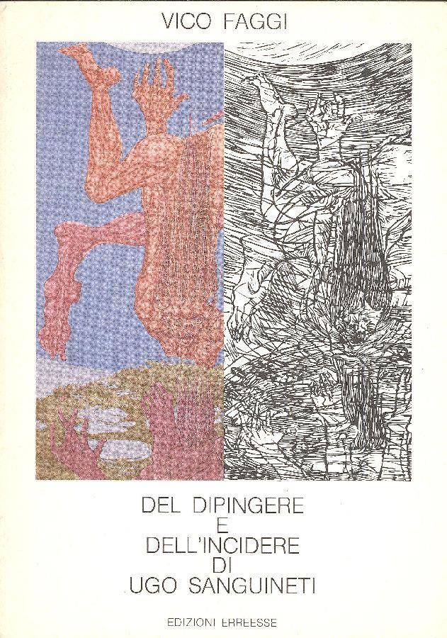 Del dipingere e dell'incidere di Ugo Sanguineti