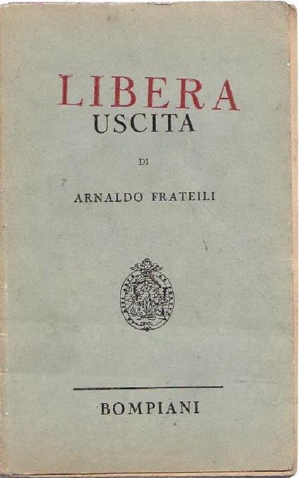 Libera uscita - Arnaldo Frateili - copertina