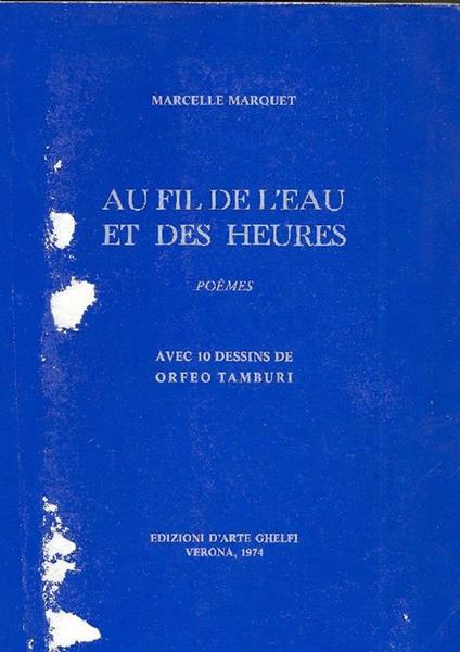 Au fil de l'eau et des heures. Poèmes - Marcelle Marquet - copertina