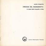 Mostra fotografica. Immagini del Risorgimento. Le origini della fotografia in Italia