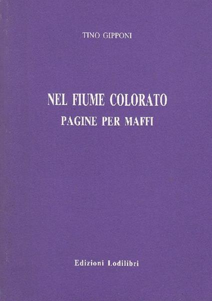 Nel fiume colorato. Pagine per Maffi - Tino Gipponi - copertina