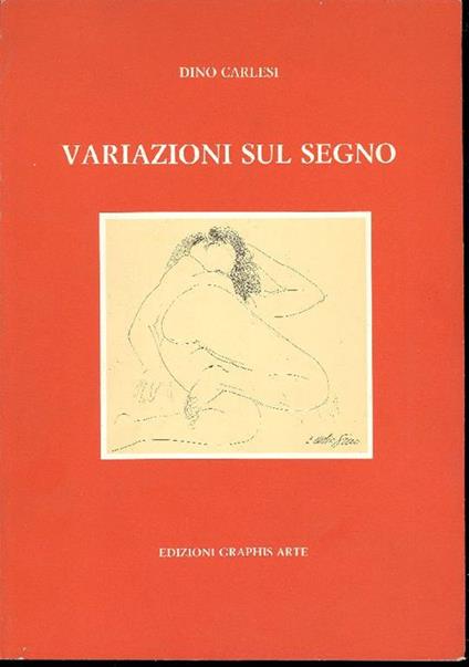 Variazioni sul segno - Dino Carlesi - copertina