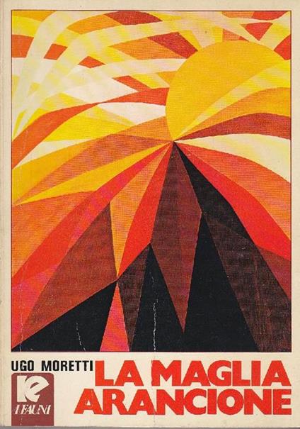 La maglia arancione - Ugo Moretti - copertina