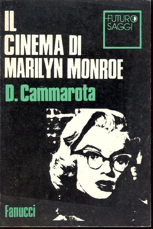 Il cinema di Marilyn Monroe - Domenico Cammarota - copertina