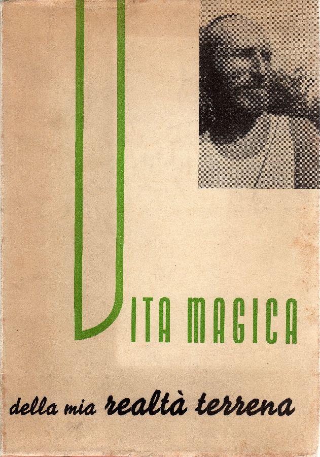 Vita magica della mia realtà terrena