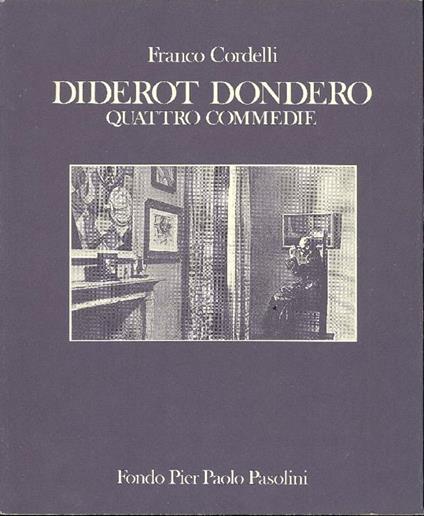 Diderot Dondero. Quattro commedie - Franco Cordelli - copertina