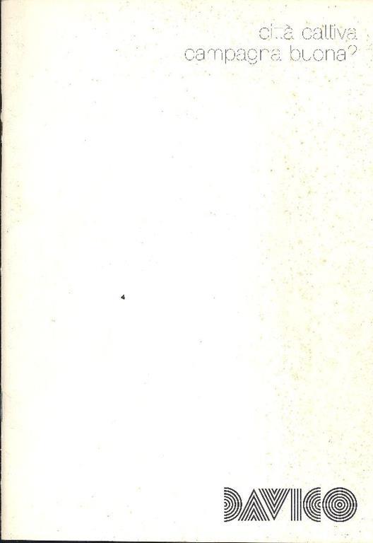 Città cattiva, campagna buona? - Lietta Tornabuoni - copertina