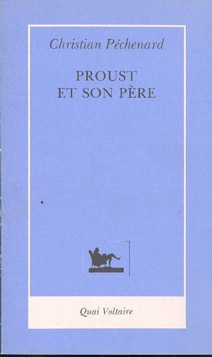 Proust et son père - Christian Pechenard - copertina
