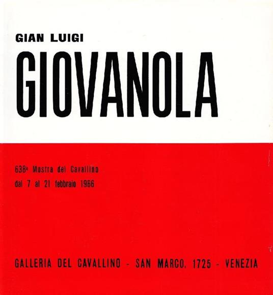 Gian Luigi Giovanola. Galleria del Cavallino 1966 - Gian Luigi Giovanola - copertina