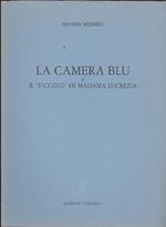 La camera blu e il ''viccolò' di Madama Lucrezia