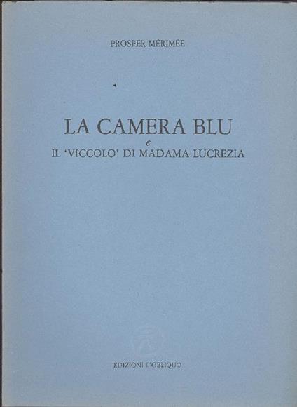 La camera blu e il ''viccolò' di Madama Lucrezia - Prosper Mérimée - copertina