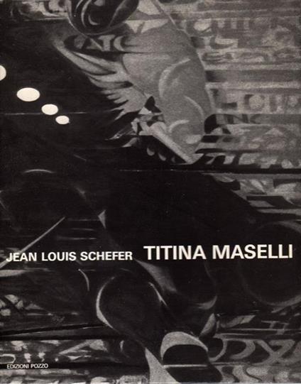 Titina Maselli. Le Corps de la Peinture - Jean-Louis Schefer - copertina
