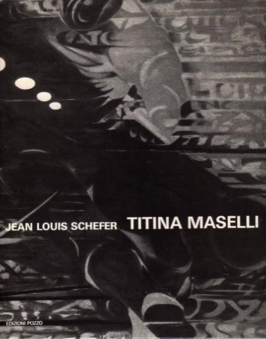 Titina Maselli. Le Corps de la Peinture - Jean-Louis Schefer - copertina