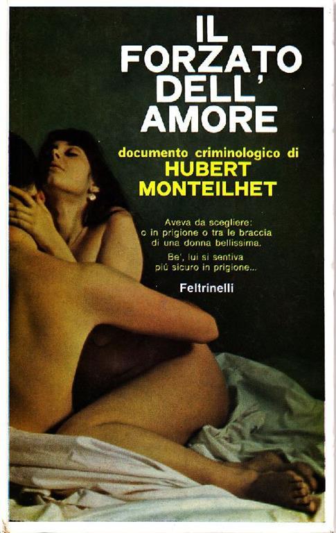Il forzato dell'amore - Hubert Monteilhet - copertina
